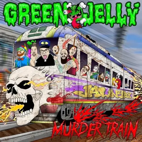 Green Jelly : Murder Train